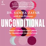 Unconditional : Release Your Past to Transform Your Future cover image cdn