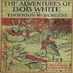 The Adventures of Bob White cover image cdn