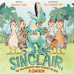 Sinclair, the Velociraptor Who Thought He Was a Chicken cover image cdn