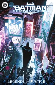 Batman. The Brave and the Bold : Legends of Justice cover image cdn