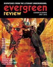 Evergreen Review: Dispatches From the Literary Underground: Covers & Essays 1957-1973 cover image cdn