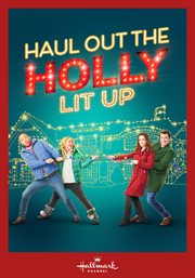 Haul Out the Holly: Lit Up : Lit Up cover image cdn