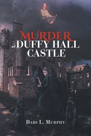 Murder at Duffy Hall Castle : A Nora Duffy Mystery cover image cdn