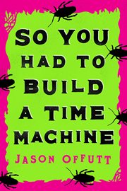 So You Had to Build a Time Machine cover image cdn