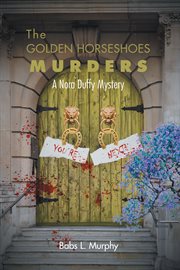 The Golden Horseshoes Murders: A Nora Duffy Mystery cover image cdn