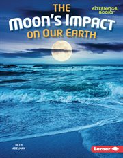 The Moon's Impact on Our Earth cover image cdn