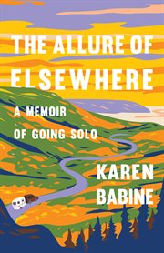 The Allure of Elsewhere : A Memoir Of Going Solo cover image cdn