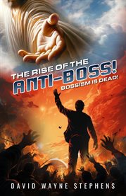 The Rise of the Anti-boss : Bossism Is Dead cover image cdn