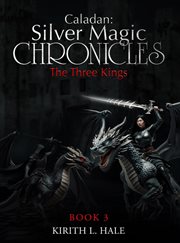 Caladan: The Silver Magic Chronicles : The Three Kings cover image cdn