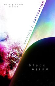 Black&white - Episode 2 : Saturation cover image cdn