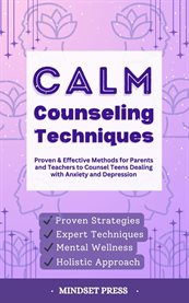 Proven Techniques for Parents and Teachers to Counsel Teens With Anxiety and Depression cover image cdn