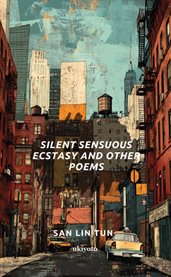 Silent Sensuous Ecstasy and Other Poems cover image cdn