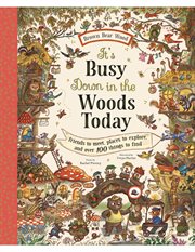 It's Busy Down in the Woods Today : Friends to Meet, Places to Explore, and Over 100 Things to Find cover image cdn
