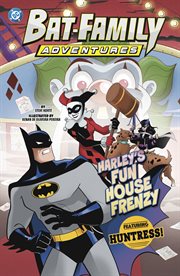 Harley's Fun House Frenzy : Featuring Huntress! cover image cdn