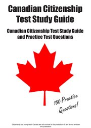 Canadian Citizenship Test Prep : Canadian Citizenship Test Study Guide And Practice Test Questions cover image cdn