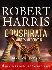 Conspirata: Les années au pouvoir : Par L'auteur De « Conclave » cover image cdn