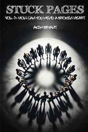 Stuck Pages: Volume 3 : How Can You Mend a Broken Heart. Stuck Pages cover image cdn