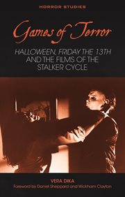 Games of Terror : Halloween, Friday The 13th And The Films Of The Stalker Cycle cover image cdn