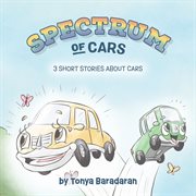 Spectrum of Cars : 3 Short Stories About Cars cover image cdn