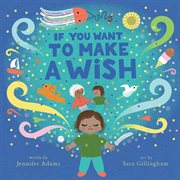 If You Want to Make a Wish : A Picture Book cover image cdn