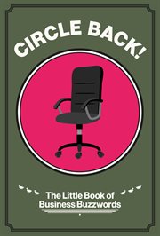 Circle Back! : The Little Book Of Business Buzzwords cover image cdn