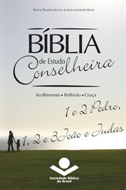 Bíblia de Estudo Conselheira - 1 e 2Pedro, 1, 2 e 3João e Judas : Acolhimento • Reflexão • Graça cover image cdn