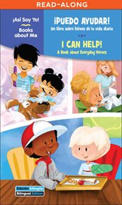 ¡Puedo ayudar! / I Can Help! : Un Libro Sobre Héroes de la Vida Diaria / A Book About Everyday Heroes cover image cdn