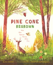 Pine Cone Regrown : How One Species Thrives After Fire cover image cdn