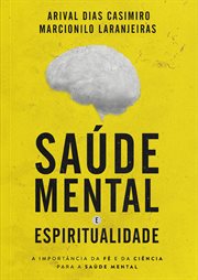 Saúde Mental e Espiritualidade : A Importância Da Fé E Da Ciência Para a Saúde Mental cover image cdn