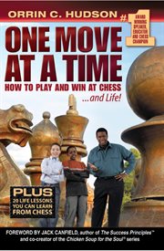 One Move at a Time : How To Play And Win At Chess And Life cover image cdn