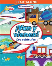 ¡Van y vienen! (They Come and Go!) : Los vehículos (Vehicles) cover image cdn