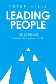Leading People : The 10 Things Successful Managers Know And Do cover image cdn