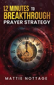 12 Minutes to Breakthrough Prayer Strategy cover image cdn