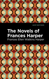 The Novels of Frances Harper cover image cdn