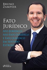 Direito Civil - Parte Geral - Fato Jurídico: Ato Jurídico; Ato Fato Jurídico; Fato Jurídico Em Senti. Ato Jurídico; Ato Fato Jurídico; Fato Jurídico Em Senti cover image cdn