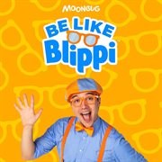 Be Like Blippi cover image cdn
