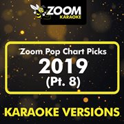 Zoom Pop Chart Picks 2019, Pt. 8 cover image cdn