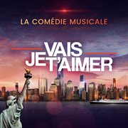 Je Vais T'aimer, La Comédie Musicale cover image cdn