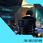 Single Friend: The Collection cover image cdn