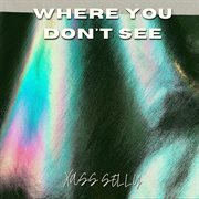 Where You Don't See cover image cdn