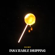 Insatiable Dripping cover image cdn