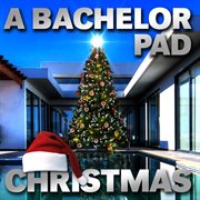 A Bachelor Pad Christmas cover image cdn