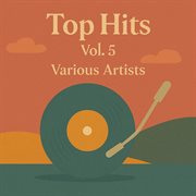 Top Hits Vol. 5 (Remastered 2024) cover image cdn