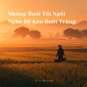 Những Buổi Tối Ngồi Nghe Dế Kêu Dưới Trăng cover image cdn