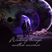 Walking Through Another Universe cover image cdn