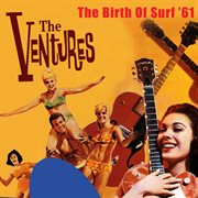 The Birth Of Surf '61 cover image cdn