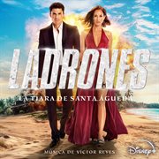 Ladrones: La Tiara De Santa Águeda [Banda Sonora Original] cover image cdn