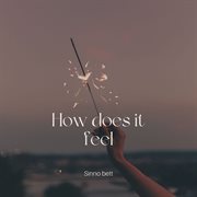 How Does It Feel cover image cdn