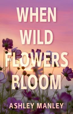 When wildflowers bloom  cover image cdn