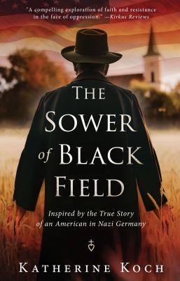 The sower of black field : inspired by the true story of an American in Nazi Germany  cover image cdn